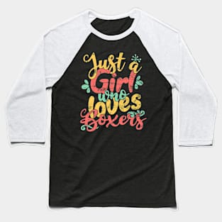 Just A Girl Who Loves Boxers Gifts for Dog Lovers design Baseball T-Shirt